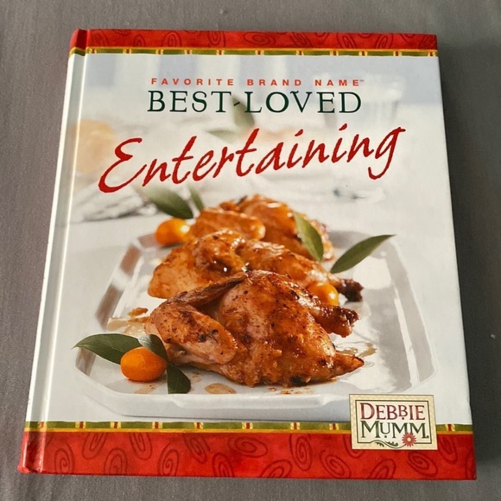 Best-Loved Entertaining (Favorite‎ Brand Name) Debbie Mumm Cookbook